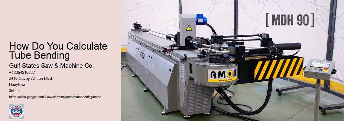 How Do You Calculate Tube Bending